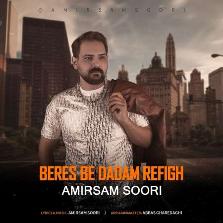 AmirSam Soori – Beres Be Dadam Refigh